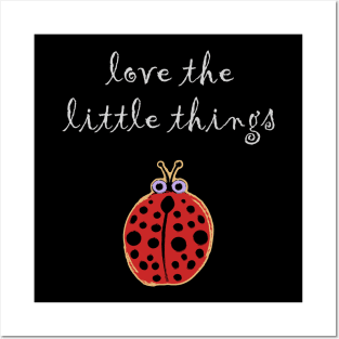 Love the Little Things Ladybug Posters and Art